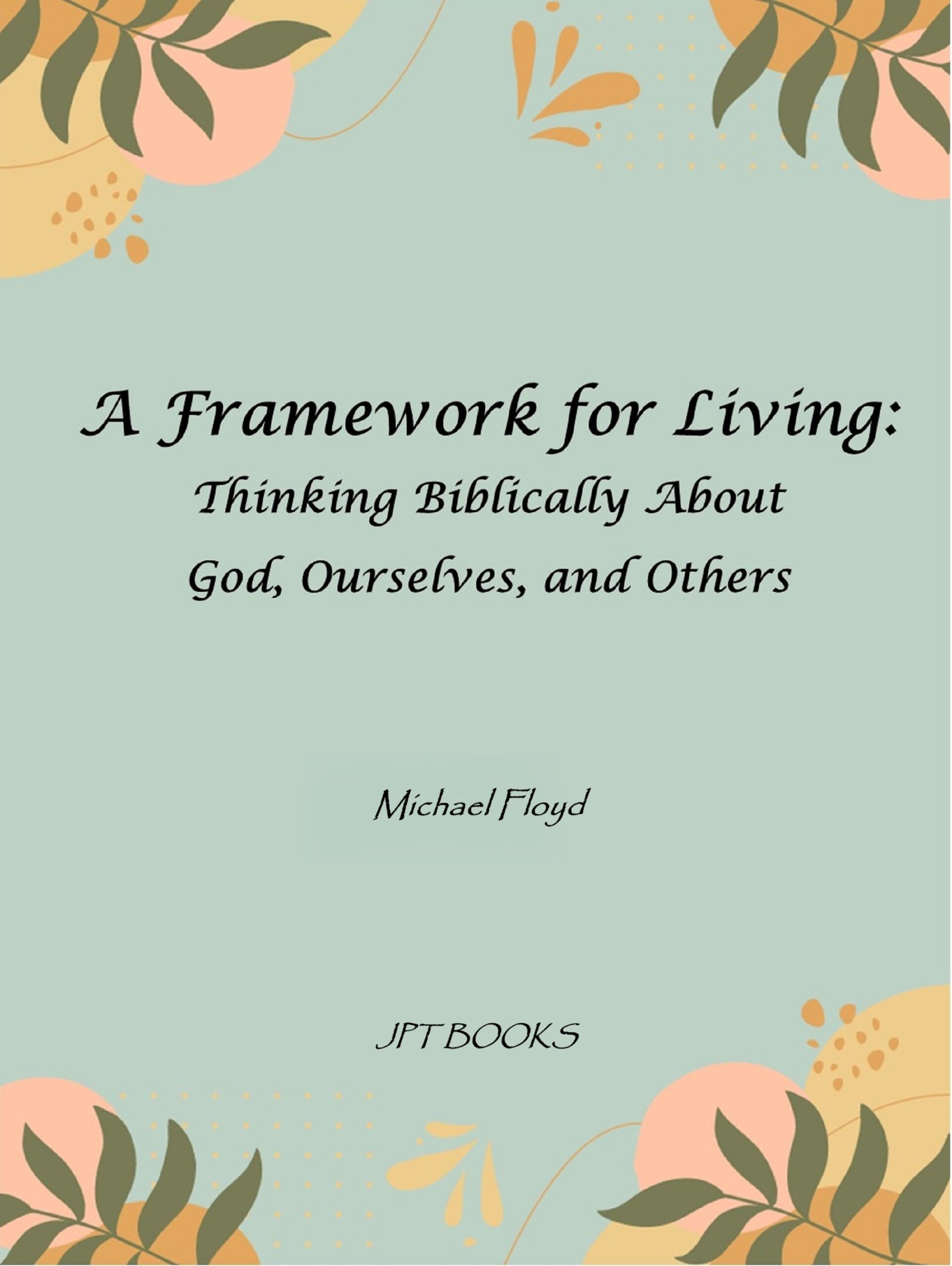 A Framework for Living